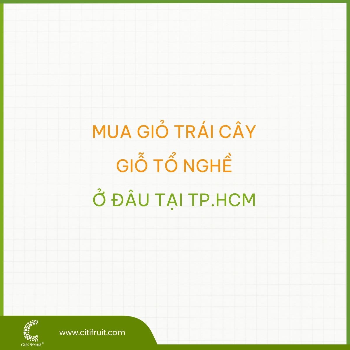 Mua giỏ trái cây Giỗ Tổ nghề ở đâu tại TP.HCM?
