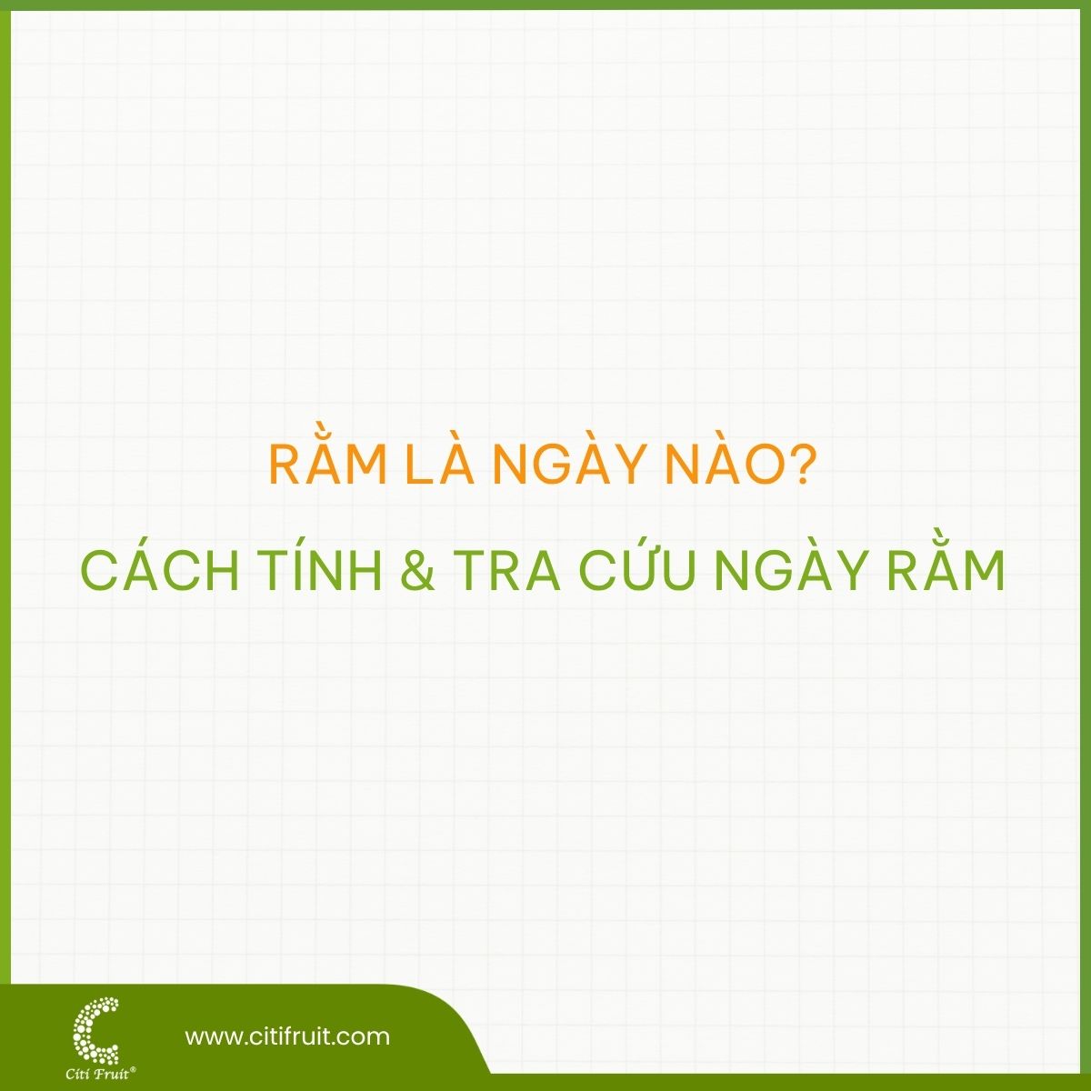 Rằm là ngày nào? Cách tính và tra cứu ngày rằm âm lịch hàng tháng