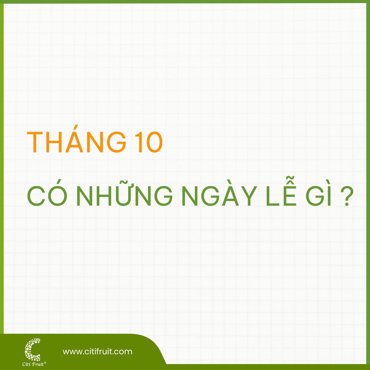 Tháng 10 có những ngày lễ gì? Cùng khám phá những ngày lễ trong tháng 10